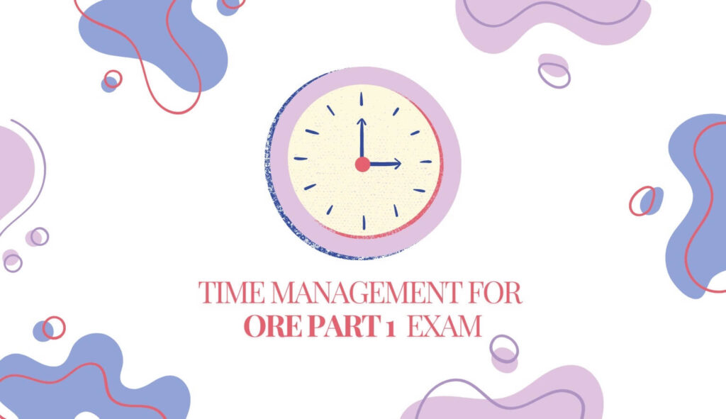 Time Management for your ORE Part-1 exam