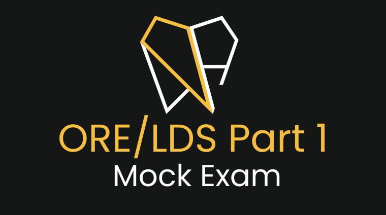 ORE and LDS exam