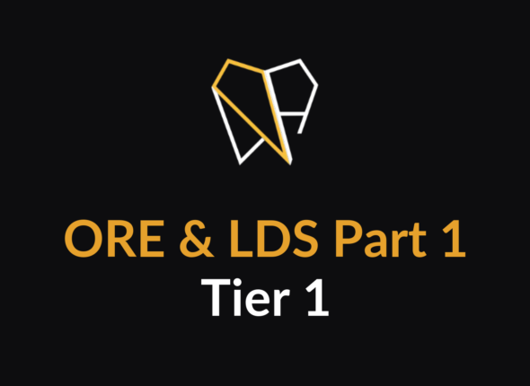 1 - ORE & LDS Part 1 - Tier 1