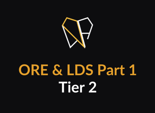 2 - ORE & LDS Part 1 - Tier 2